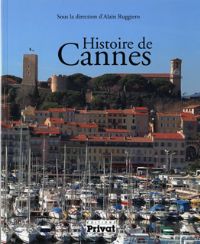 Nouvel ouvrage sur la Ville : Histoire de Cannes. Publié le 28/12/11. Cannes